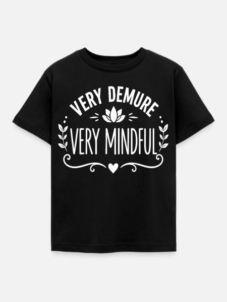 Very Demure Very Mindful Achtsamkeit Spruch - Kinder T-Shirt - Schwarz