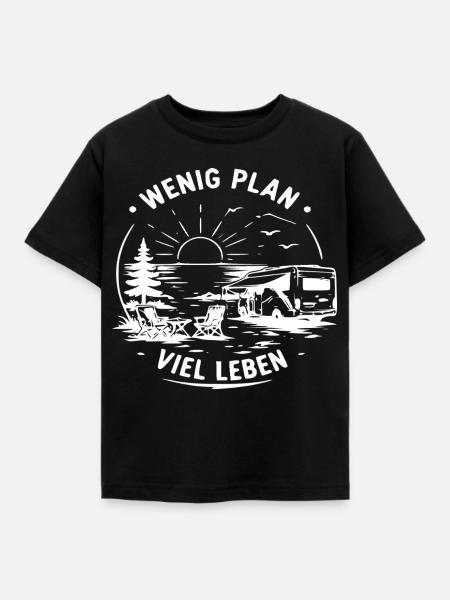 Wenig Plan Viel Leben - Kinder T-Shirt - Schwarz