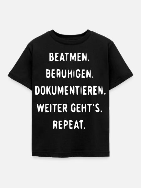 Beatmen Beruhigen Dokumentieren Wiederholen - Kinder T-Shirt - Schwarz