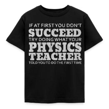 Physics, Physics teacher, Physics studies, Physics stud - Kids' T-Shirt - black - Front - AI Model Kid Female (0cm)