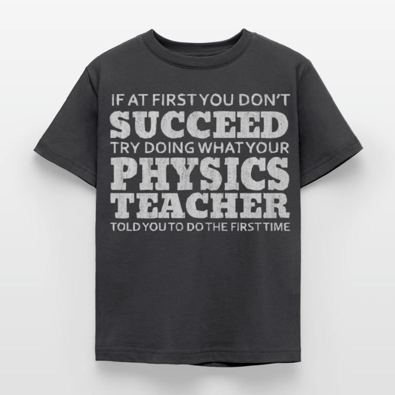 Physics, Physics teacher, Physics studies, Physics stud Kids' T-Shirt