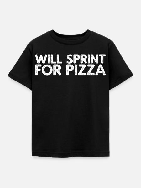 Will Sprint For Pizza - Kinder T-Shirt - Schwarz