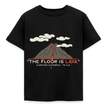 The Floor is lava Pompeji - Vulkan Ausbruch Vesuv - Kinder T-Shirt - Schwarz - Vorne - AI Model Kid Female (0cm)