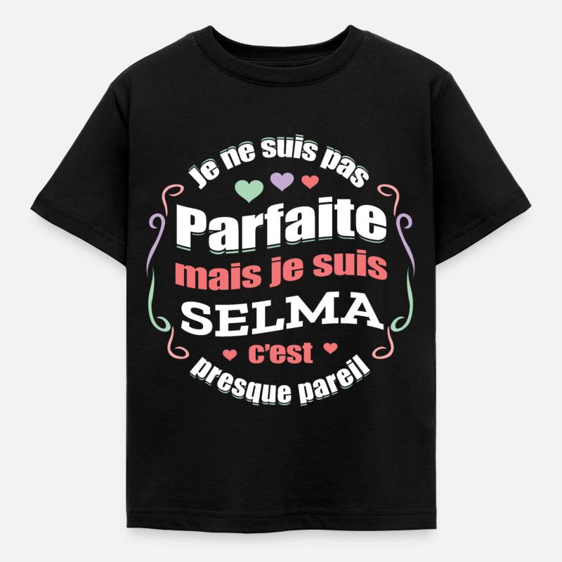 SELMA PARFAITE - PRENOM SELMA - T-shirt Enfant - noir