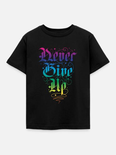 Never Give up - Kinder T-Shirt - Schwarz