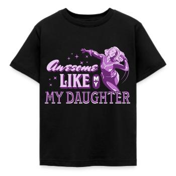 Awesome Like My Daughter - Kids' T-Shirt - black - Front - AI Model Kid Female (0cm)