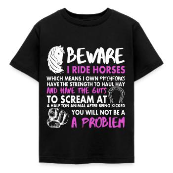 Be careful! I ride horses! - Kids' T-Shirt - black - Front - AI Model Kid Female (0cm)