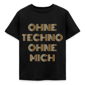 Without techno without me techno saying gift - Kids' T-Shirt - black - Front - AI Model Kid Female (0cm)