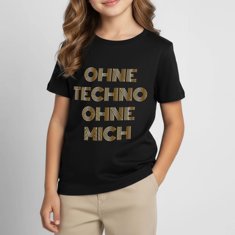 Without techno without me techno saying gift Kids' T-Shirt