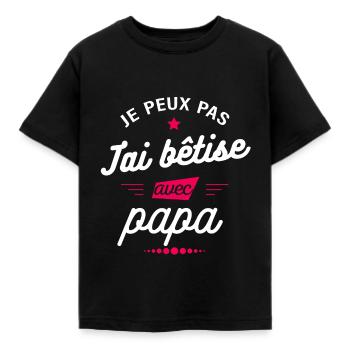 JE PEUX PAS J'AI BÊTISE AVEC PAPA - T-shirt Enfant - noir - Devant - AI Model Kid Female (0cm)