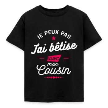 JE PEUX PAS J'AI BÊTISE AVEC MON COUSIN - T-shirt Enfant - noir - Devant - AI Model Kid Female (0cm)