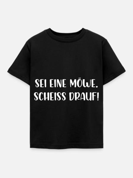 Sei eine Möwe scheiss drauf - Kinder T-Shirt - Schwarz