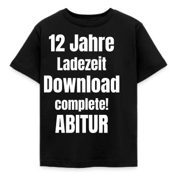 12 Jahre Ladezeit, Download complete! Abitur - Kinder T-Shirt - Schwarz - Vorne - AI Model Kid Female (0cm)