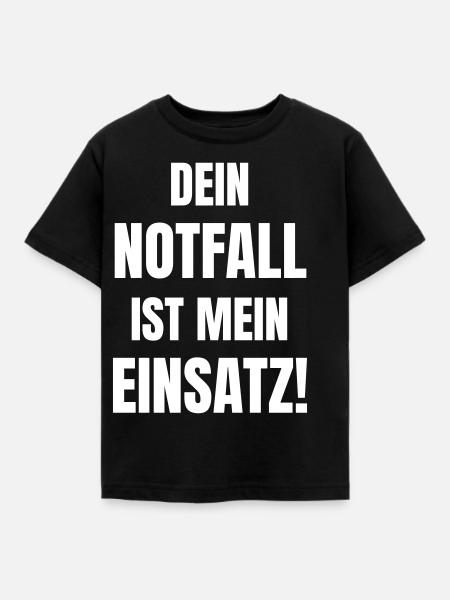 Dein Notfall ist mein Einsatz! - Kinder T-Shirt - Schwarz