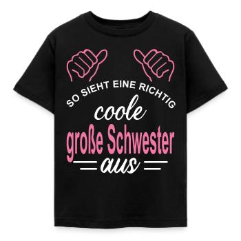 So sieht eine richtig coole große Schwester aus - Kinder T-Shirt - Schwarz - Vorne - AI Model Kid Female (0cm)