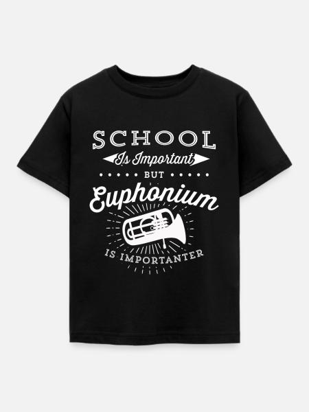 Schule ist wichtig, aber Euphonium ist wichtiger - Kinder T-Shirt - Schwarz