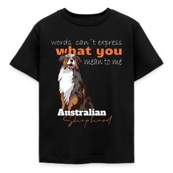 Aussi Australian Shepherd words cant exress - Kinder T-Shirt - Schwarz - Vorne - AI Model Kid Female (0cm)