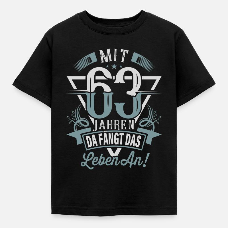 63. Geburtstag Da Fängt Das Leben An - Kinder T-Shirt - Schwarz
