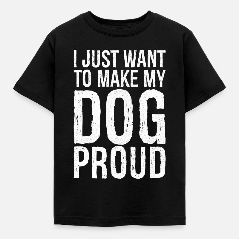Ich will den Hund einfach nur stolz machen - Kinder T-Shirt - Schwarz