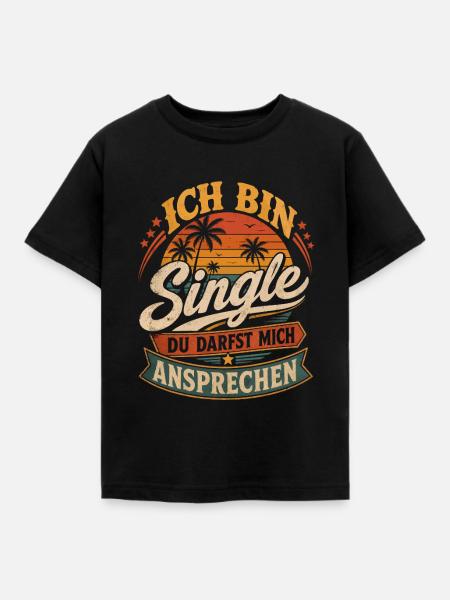 Ich bin Single, sprich mich an - Kinder T-Shirt - Schwarz