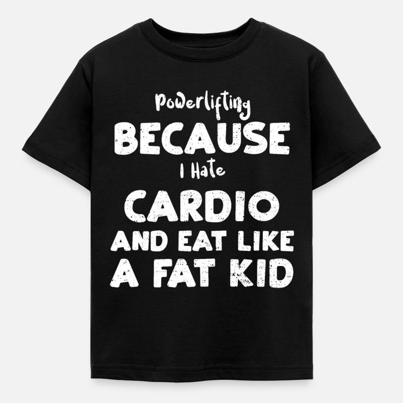 Powerlifting Because I Hate Card... - Kids' T-Shirt - black