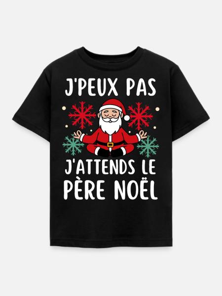 Je peux pas j attends le père Noël - T-shirt Enfant - noir