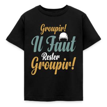 Groupir If Faut Rester Groupir - T-shirt Enfant - noir - Devant - AI Model Kid Female (0cm)
