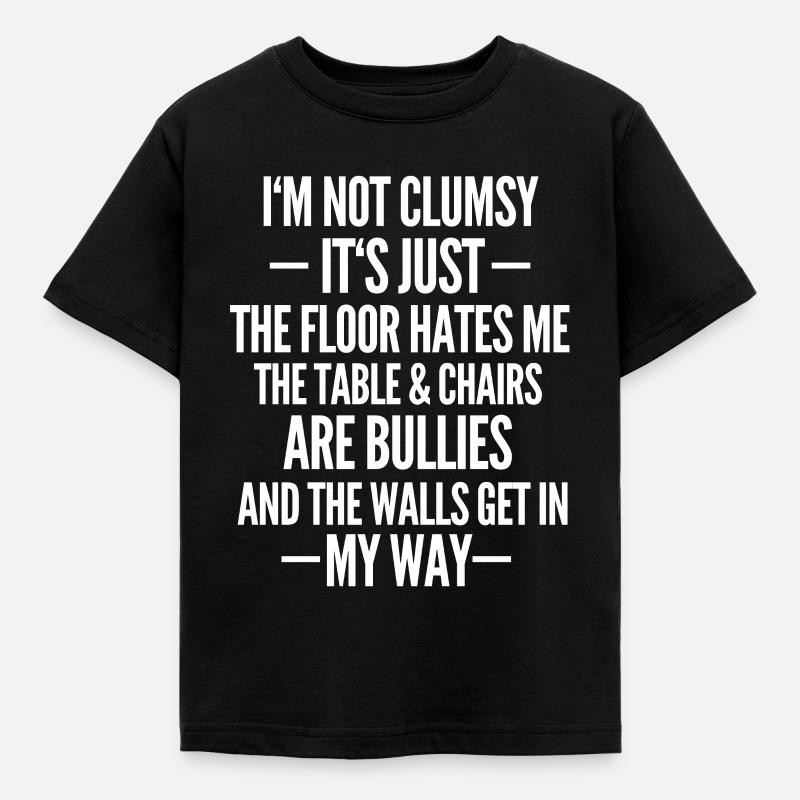 Funny clumsy gift sarcasm - Kids' T-Shirt - black