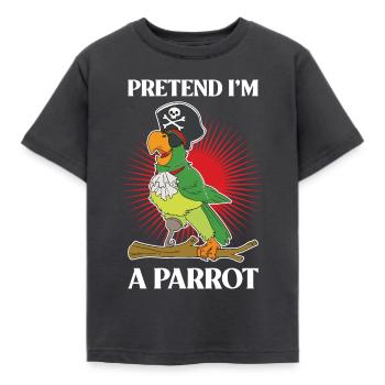 Pretend Im A Parrot Parrot Parrot Cadeau - T-shirt Enfant - charbon - Devant - AI Model Kid Female (0cm)