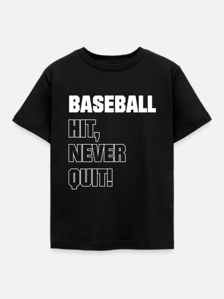 Baseball Hit Never Quit! - Kinder T-Shirt - Schwarz