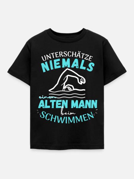 UNTERSCHÄTZE NIE EINEN ALTEN MANN BEIM SCHWIMMEN - Kinder T-Shirt - Schwarz