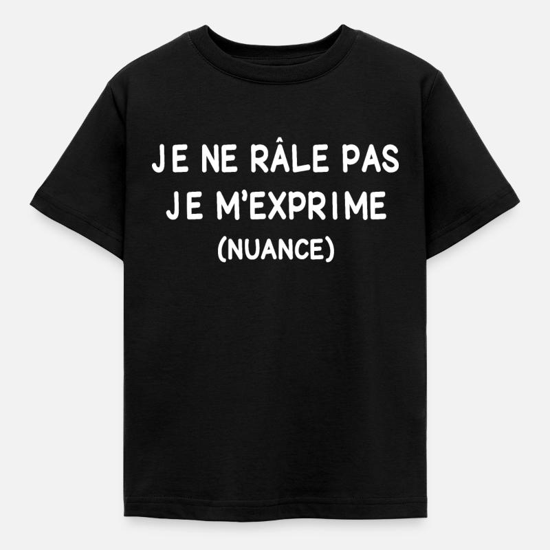 JE NE RALE PAS JE M'EXPRIME - T-shirt Enfant - noir