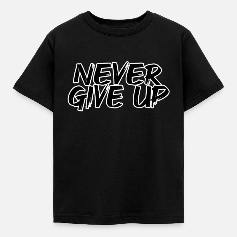 never give up - Kinder T-Shirt - Schwarz