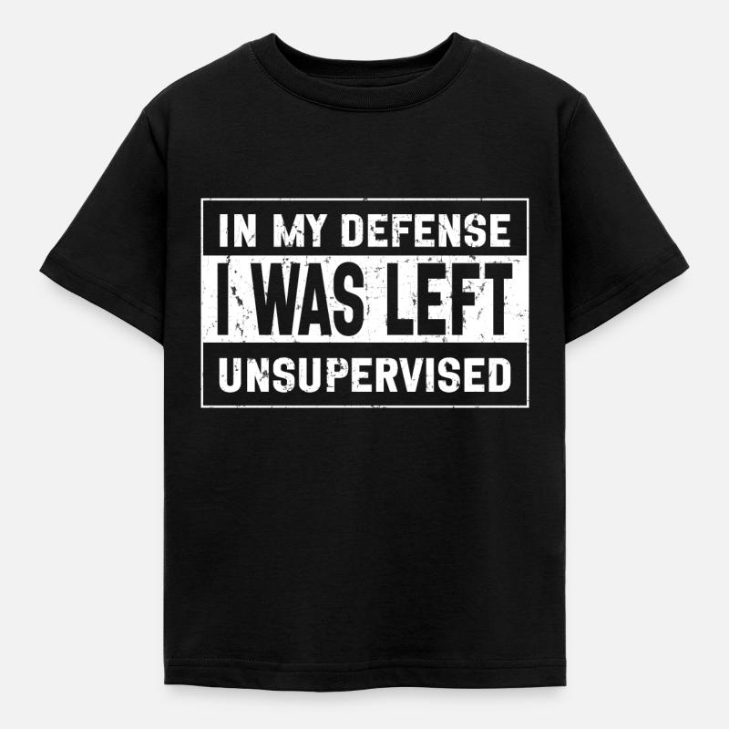 I Was Left Unsupervised - Kids' T-Shirt - black