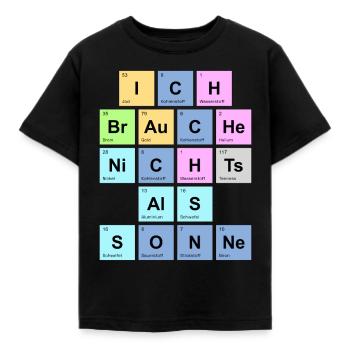 ich brauche nichts als Sonne - Chemische Elemente - Kinder T-Shirt - Schwarz - Vorne - AI Model Kid Female (0cm)