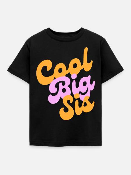 cool big sis - Kinder T-Shirt - Schwarz