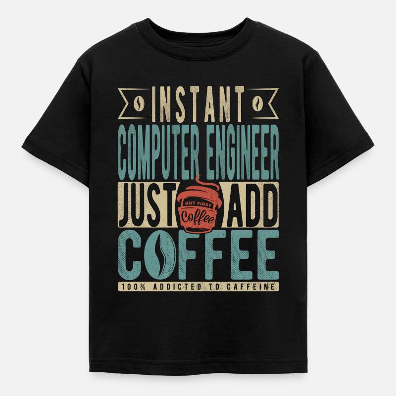 Ingénieur informatique instantané Il suffit d’ajouter du café - T-shirt Enfant - noir