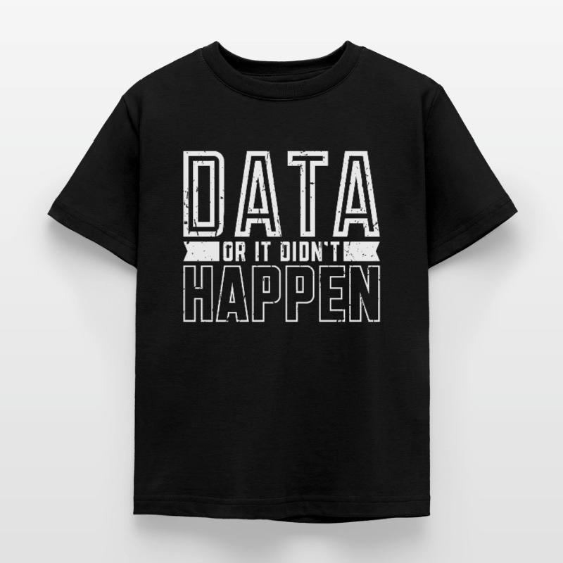 Daten oder es ist nicht passiert - Code Kinder T-Shirt
