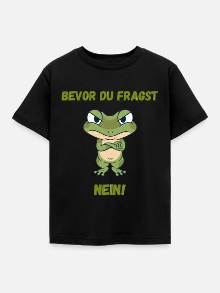 Bevor du fragst Nein lustiges süßes Frosch Design - Kinder T-Shirt - Schwarz