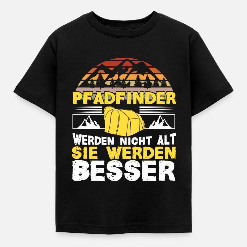 Pfadfinder werde nicht alt sie werden besser - Kinder T-Shirt - Schwarz