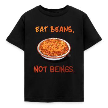 Mangez des haricots, pas des êtres - T-shirt Enfant - noir - Devant - AI Model Kid Female (0cm)