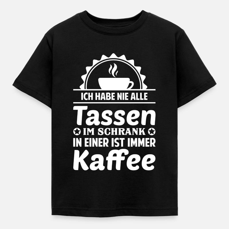 Kaffee Spruch - Kinder T-Shirt - Schwarz