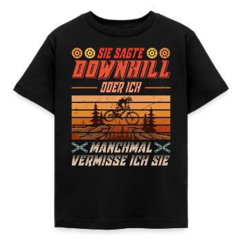 Mountainbiken SIE SAGTE DOWNHILL ODER ICH Lustiges - Kinder T-Shirt - Schwarz - Vorne - AI Model Kid Female (0cm)