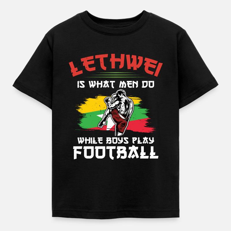 Lethwei is what men do, while boys - Kids' T-Shirt - black