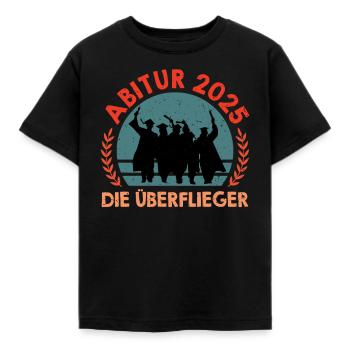 ABITUR 2025 DIE ÜBERFLIEGER Abiturient Lustiges - Kinder T-Shirt - Schwarz - Vorne - AI Model Kid Female (0cm)
