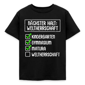 Maturant NÄCHSTER HALT WELTHERRSCHAFT Lustiges - Kinder T-Shirt - Schwarz - Vorne - AI Model Kid Female (0cm)