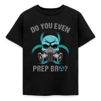 Do You Even Prep Bro Survivor Prepping Survival - Kinder T-Shirt - Schwarz - Vorne - AI Model Kid Female (0cm)