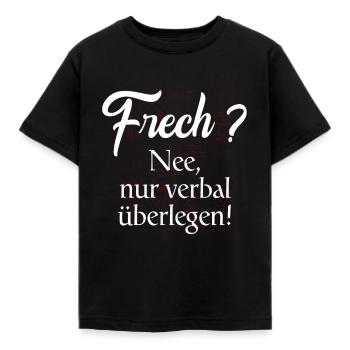 Frech ? Nee, nur verbal überlegen ! Geschenkshirt - Kinder T-Shirt - Schwarz - Vorne - AI Model Kid Female (0cm)