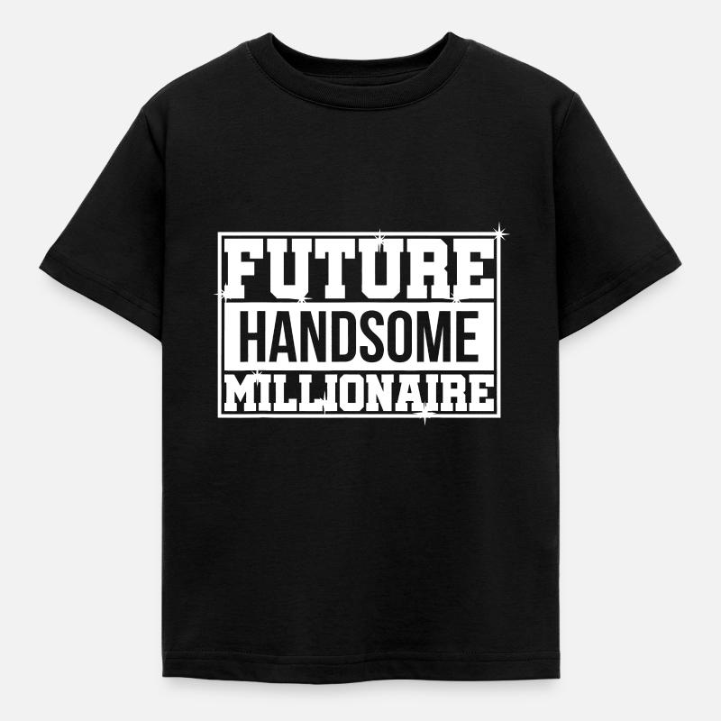 FUTURE HANDSOME MILLIONAIRE | Millionaire Mindset - Kids' T-Shirt - black