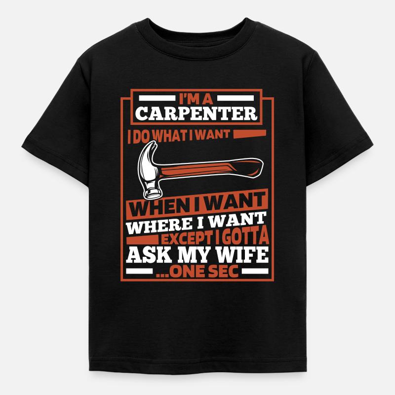 Carpenter Carpenter Carpenter - Kids' T-Shirt - black